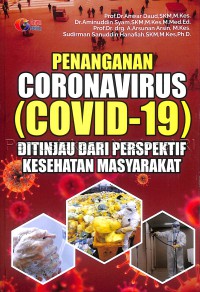 Image of Penanganan Coronavirus (Covid-19) : ditinjau dari perspektif kesehatan masyarakat
