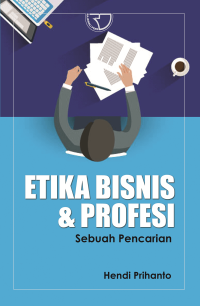 Image of Etika bisnis & profesi :sebuah pencarian