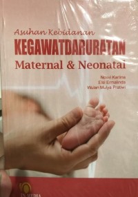 Image of ASUHAN KEBIDANAN KEGAWATDARURATAN MATERNAL & NEONATAL