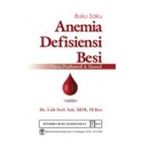 Image of Buku Saku Anemia Defisiensi Besi : Masa Prahamil & Hamil