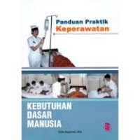 Image of Panduan Praktik Keperawatan Kebutuhan Dasar Manusia