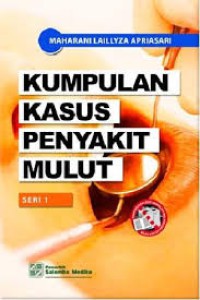 Image of Kumpulan Kasus Penyakit Mulut, Seri 1