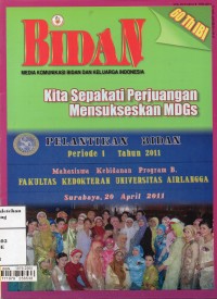 Image of Majalah Bidan: Media Komunikasi Bidan dan Keluarga Indonesia vol.xv no.3 tahun 2011