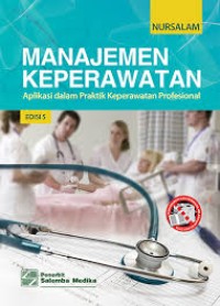 Image of Manajemen Keperawatan: Aplikasi dalam Praktik Keperawatan Profesional