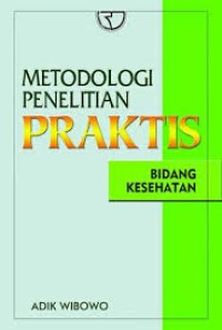 Image of Metodologi Penelitian Praktis Bidang Kesehatan,