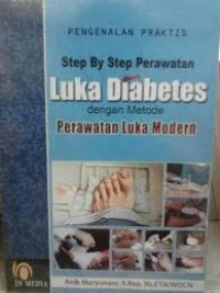 Image of Pengenalan Praktis Step By Step Perawatan Luka Diabetes Dengan Metode Perawatan Luka Modern (MODERN WOUNDCARE)