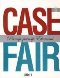 Image of Case Fair: Prinsip-prinsip Ekonomi Jilid 1