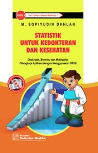 Image of Statistik Untuk Kedokteran Dan Kesehatan : Deskriptif, Bivariat & Multivariat