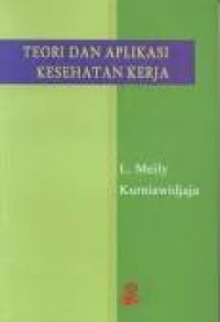 Image of Teori dan Aplikasi Kesehatan Kerja