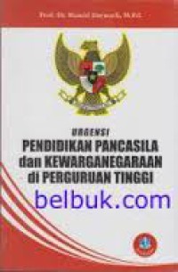 Image of Urgensi Pendidikan Pancasila dan Kewarganegaraan di Perguruan Tinggi