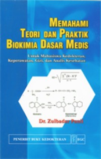Image of Memahami Teori Dan Praktik Biokimia Dasar Medis