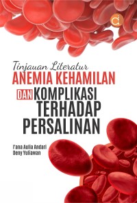 Image of Anemia Kehamilan dan komplikasi terhadap persalinan