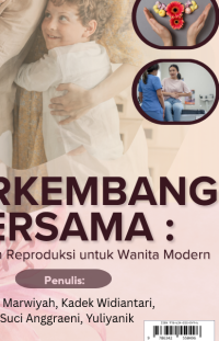 Image of Bekermbang bersama : Kesehatan Reproduksi untuk Wanita Modern