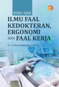 Image of Buku Ajar : Ilmu Faal Kedokteran, Ergonomi dan Faal Kerja