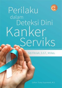 Image of Buku Perilaku Dalam Deteksi Dini Kanker Serviks