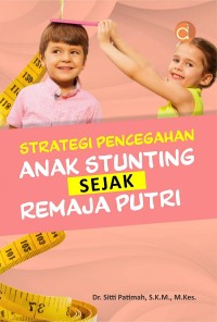 Image of Buku Strategi Pencegahan Anak Stunting Sejak Remaja Putri