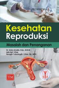 Image of KESEHATAN REPRODUKSI MASALAH DAN PENANGANAN