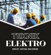Image of TEKNIK ELEKTRO:
SIRKUIT, SISTEM, DAN ENERGI