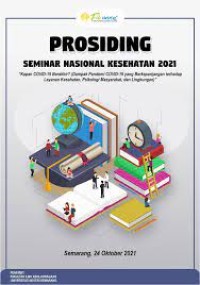 Image of Prosiding SEMNAS : Kapan Covid Berakhir ( Dampak Pandemi Covid 19 Berkepanjangan terhadap Layanan Kesehatan, Psikologi Masyarakat dan Lingkungan