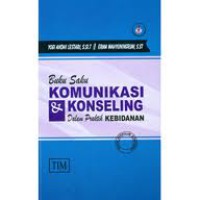 Image of Buku Saku Komunikasi & Konseling Dlm Praktik Kebidanan