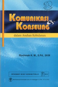 Image of Komunikasi dan Konseling dalam Asuhan Kebidanan