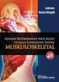 Image of Asuhan Keperawatan Pada Klien Dengan Gangguan Sistem Muskuloskeletal