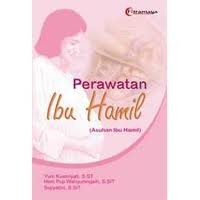Image of Perawatan Ibu Hamil (Asuhan Ibu Hamil)