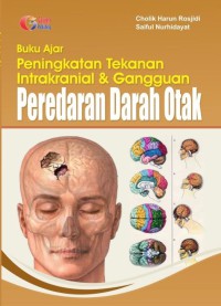Image of Buku Ajar Peningkatan Tekanan Intrakranial dan Gangguan Peredaran Darah Otak