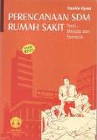 Image of Perencanaan SDM Rumah Sakit: teori, metoda & formula