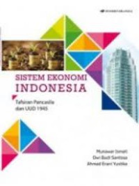 Image of Sistem Ekonomi Indonesia Tafsiran Pancasila dan UUD 1945